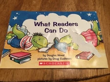 What Readers Can Do (2004, PB Scholastic) by Douglas Wood