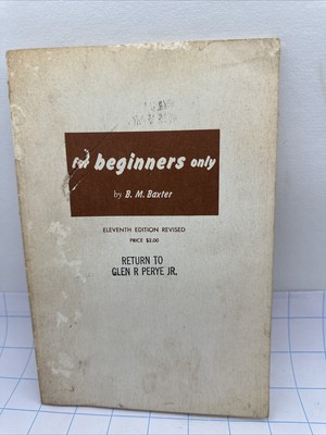 FOR BEGINNERS ONLY B M Baxter Third Edition Muzzle Loading Rifles 1970