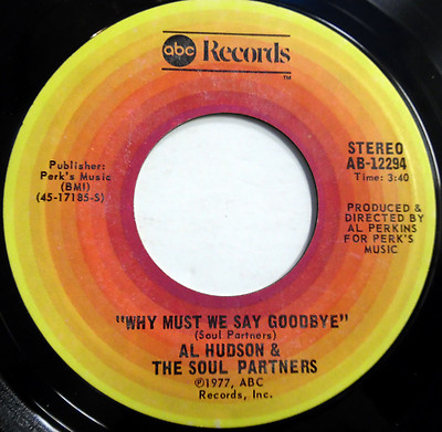 レアAl Hudson & The Soul Partners 7インチ AL HUDSON & The SOUL PARTNERS 45 Why Must We Say Goobye ABC label