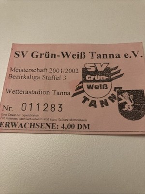 Ticket SV Grün Weiß Tanna 2001/02- Neustadt/O., Saalfeld,Schwarza,Kahla,Zollhaus