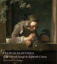 French Paintings of the Fifteenth Through the Eighteenth Century, Hardcover b...