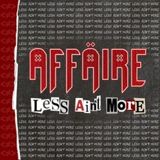 AFFAIRE - Less Ain’t More, L.A. Guns, Vain, Guns n' Roses GLAM style