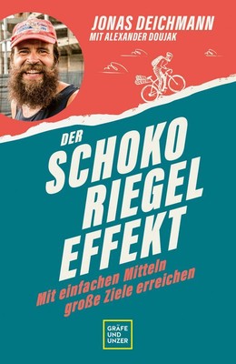 Der Schokoriegel-Effekt Jonas Deichmann