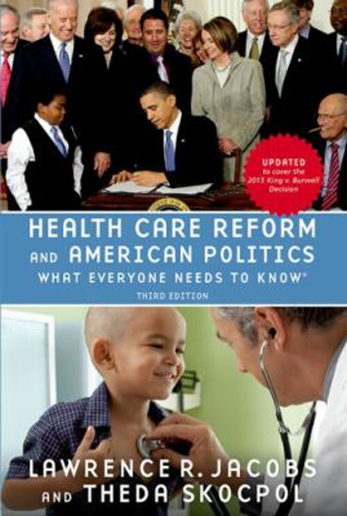 Health Care Reform and American Politics : What Everyone Needs to