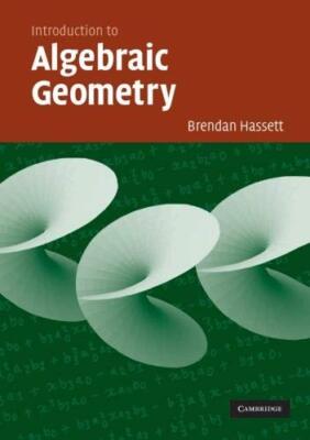 Introduction to Algebraic Geometry, Hassett 9780521691413 Fast