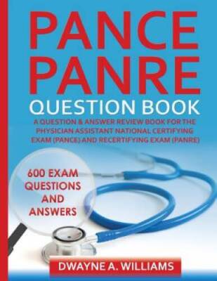 PANCE and PANRE Question Book: A Comprehensive Question and Answer Study  - GOOD