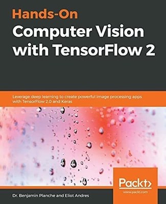Hands-On Computer Vision with TensorFlow 2: Leverage deep Buch Packt Publishing