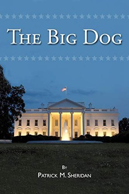 Big Dog by Patrick M. Sheridan (2011, Trade Paperback)