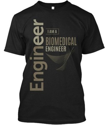 Fun Biomedical Engineer - I Am A T-Shirt Made in the USA Size S to 5XL