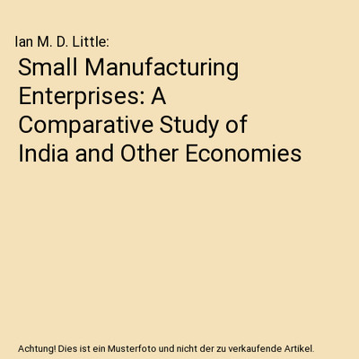 Small Manufacturing Enterprises: A Comparative Study of India and Other Economie