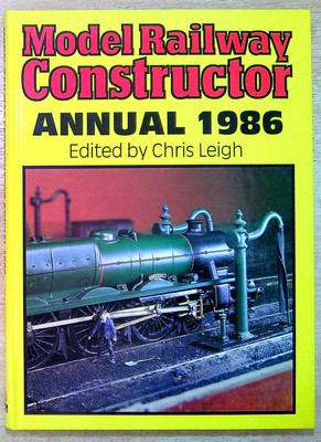 Leigh, Chris (editor) MODEL RAILWAY CONSTRUCTOR ANNUAL 1986 Hardback Book
