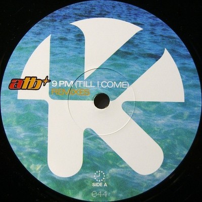 ATB - 9 PM (Till I Come) (Remixes) (12'')