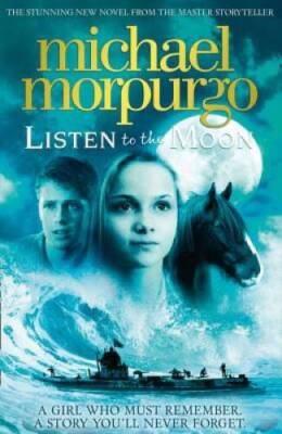 Listen to the Moon - Paperback By Morpurgo, Michael - VERY GOOD