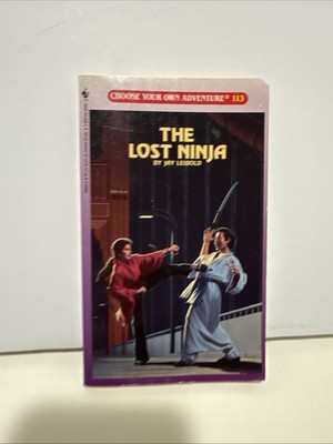 Choose Your Own Adventure 113 The Lost Ninja CYOA Gamebook 1991 Edition D1