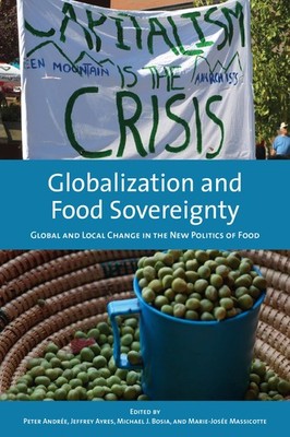 Globalization and Food Sovereignty: Global and Local Change in the New Polit...