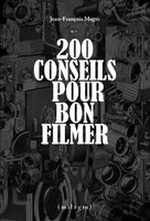 200 Conseils Pour Bon Filmer Jean-FrançOis Magre