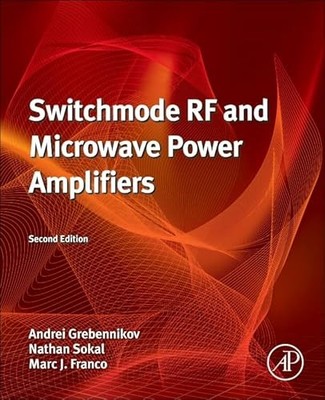 Switchmode RF and Microwave Power Amplifiers by Andrei Grebennikov NEW