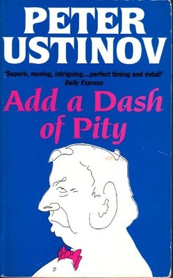 Add a Dash of Pity,Peter Ustinov