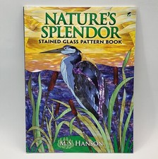    Nature's Splendor Stained Glass Pattern Book - M.S. Hanson