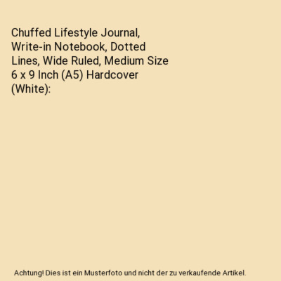 Chuffed Lifestyle Journal, Write-in Notebook, Dotted Lines, Wide Ruled, Medium S