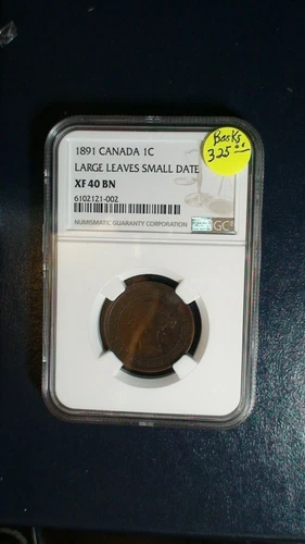 1891 Canada LARGE LEAVES SMALL DATE CENT NGC XF40 BN 1C Coin PRICED TO SELL NOW 