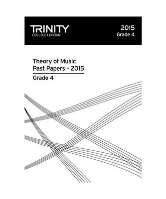 Theory Past Papers 2015 Grade 4, Trinity College Lond