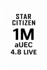 STAR CITIZEN aUEC - 1M aUEC - 4.8 LIVE star citizen auec