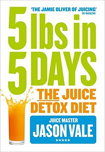 5LBs in 5 Days by Jason Vale The Juice detox diet the jamie oliver of juicing