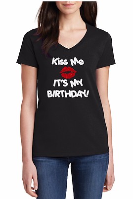 V-neck Kiss Me It's My Birthday T Shirt Bday Girl Gift Idea Tee T-Shirt Love