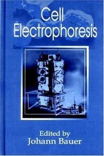 Cell Electrophoresis, Hardcover by Bauer, Joh...