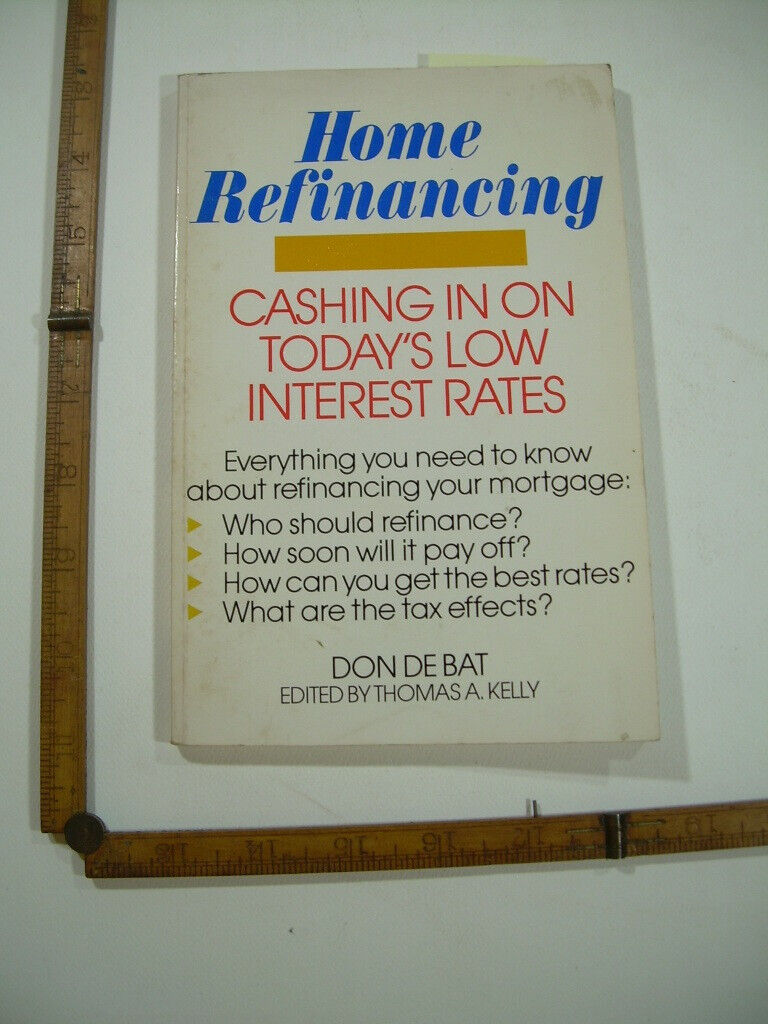 Don De Bat 1986 Home Refinancing * Interest Rates Mortgage Diy * Thomas Kelly Ed