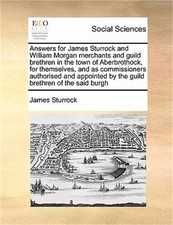 Answers for James Sturrock and William Morgan Merchants and Guild Brethren in th