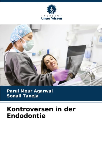 Parul Mour Agarwal (U. A.) | Kontroversen In Der Endodontie | Taschenbuch (2024)-image