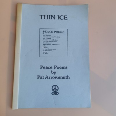 Thin Ice: Peace Poems by Pat Arrowsmith