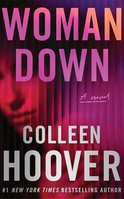 Woman Down: A Novel by Colleen Hoover Hardcover Book