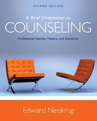 A Brief Orientation to Counseling: Professional Identity, History, a - VERY GOOD