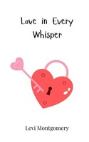 Love In Every Whisper Levi Montgomery Taschenbuch Englisch 2025