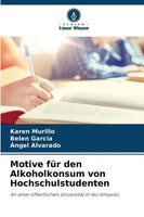 Motive FüR Den Alkoholkonsum Von Hochschulstudenten | Karen Murillo (U. A.)