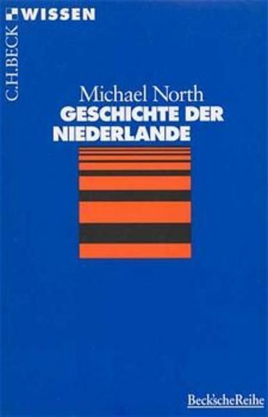 Geschichte der Niederlande (Beck'sche Reihe) North, Michael: - North, Michael