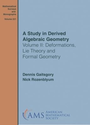 A Study in Derived Algebraic Geometry by Dennis Gaitsgory, Ni... - 9781470452858