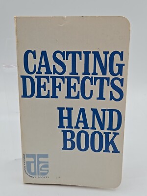 American Foundrymen's Society, Casting defects handbook ( With Defects)