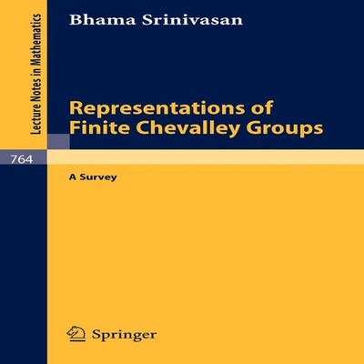 Representations of Finite Chevalley Groups A Survey B. Srinivasan