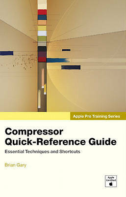 Compressor Quick-Reference Guide by Gary, Brian