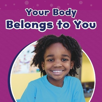 Ashley Richardson Your Body Belongs to You (Paperback) Take Care of Yourself