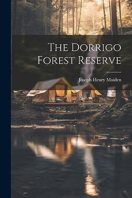 Dorrigo Forest Reserve -  NEW Joseph Henry Ma 2023