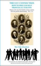 The UCC Connection: How To Free Yourself From Legal Tyranny by David E. Robinson