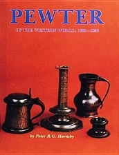 PEWTER OF THE WESTERN WORLD PETER R G HORNSBY SCHIFFER PUBLISHING LTD 1983