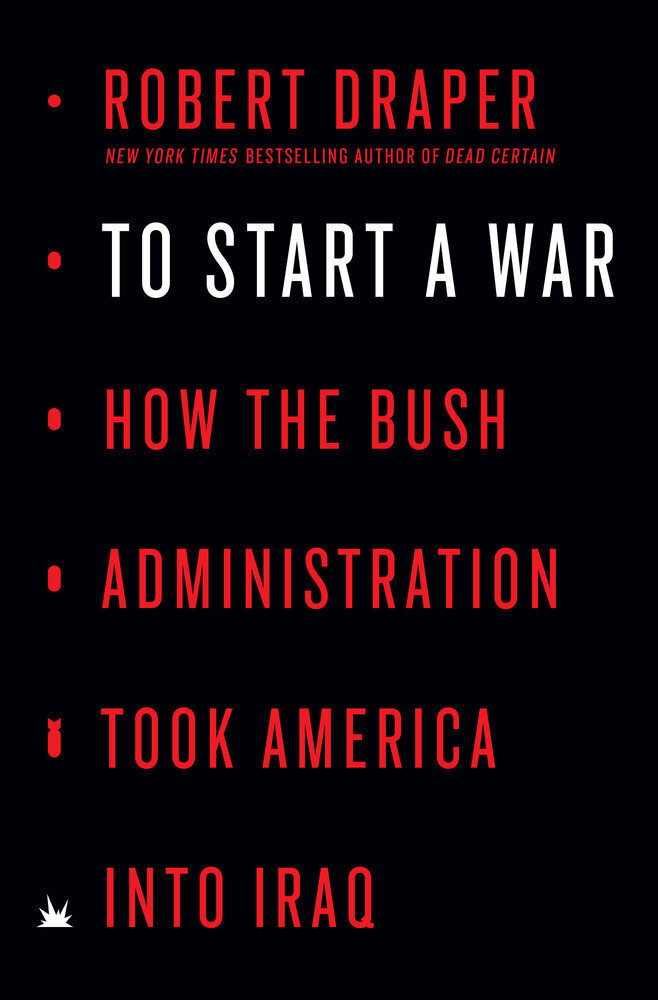 Thumbnail - To Start A War | How The Bush Administration Took America Into Iraq |