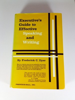 Executive's Guide To Effective Speaking By Frederick C. Dyer HC 1965 ''Rare''