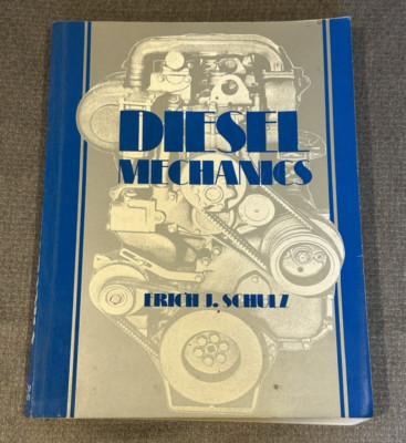 Diesel Mechanics by Erich J. Schulz Textbook Maintenance & Repair
